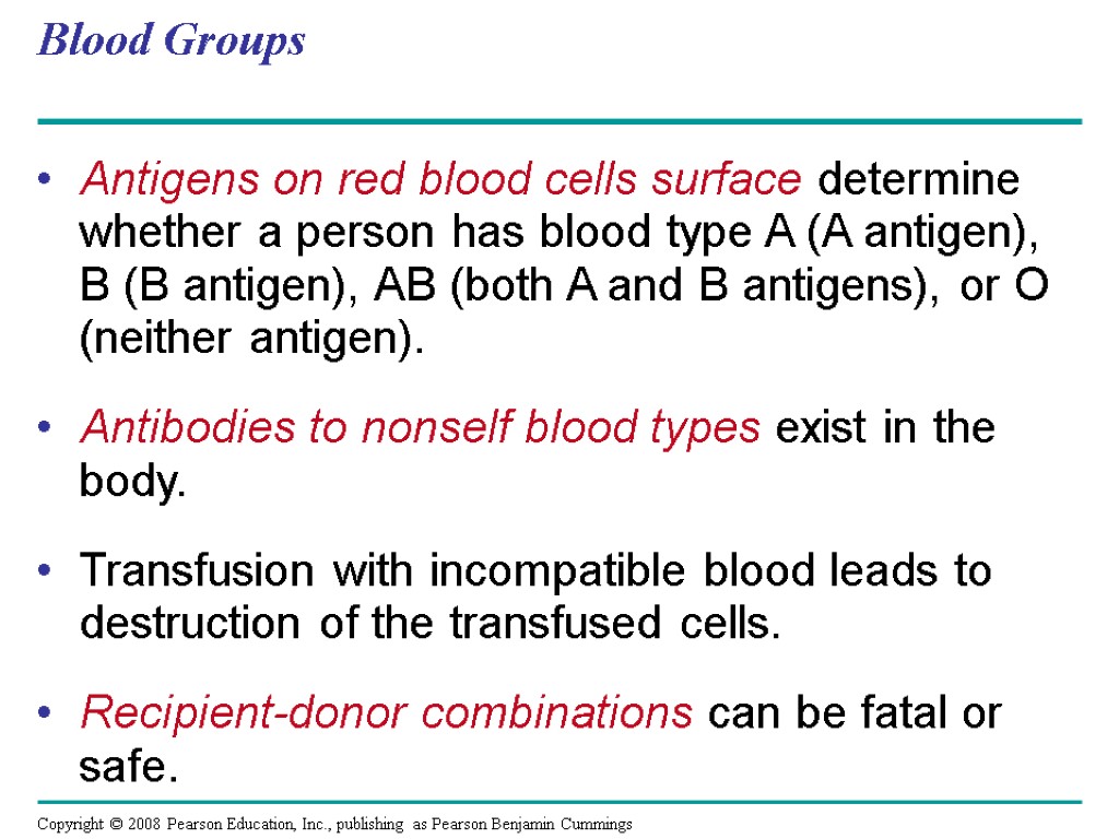 Blood Groups Antigens on red blood cells surface determine whether a person has blood